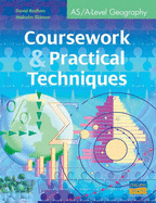 AS/A-Level Geography Coursework and Practical Techniques - Redfern, David, and Skinner, Malcolm
