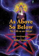 As Above, So Below My Life as an Adept