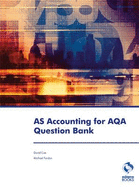 AS Accounting for AQA Question Bank