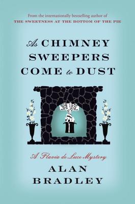 As Chimney Sweepers Come to Dust - Bradley, Alan