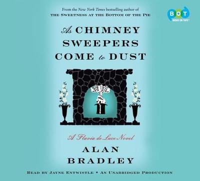 As Chimney Sweepers Come to Dust - Bradley, Alan, and Entwistle, Jayne (Read by)