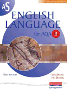 AS English Language for AQA Spec B