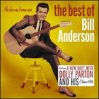 As Far as I Can See: The Best of Bill Anderson - Bill Anderson