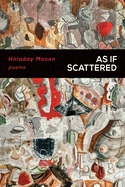 As If Scattered: Poems