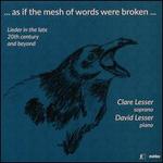 ... As if the mesh of words were broken...: Lieder in the late 20th century and beyond