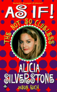 As If!: The Not-So-Clueless Alicia Silverstone