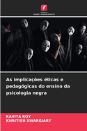 As implicaes ticas e pedaggicas do ensino da psicologia negra