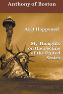 As it Happened: My Thoughts on the Decline of the United States
