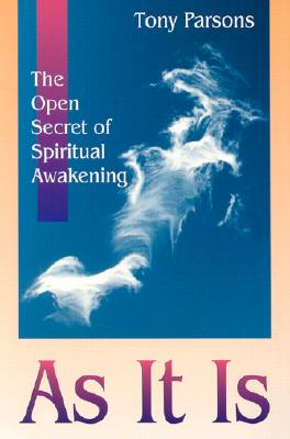 As It is: The Open Secret to Living an Awakened Life - Parsons, Tony