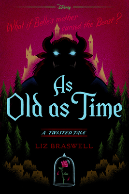 As Old as Time: A Twisted Tale - Braswell, Liz