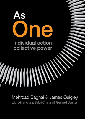 As One: Individual Action Collective Power - Baghai, Mehrdad, and Quigley, James