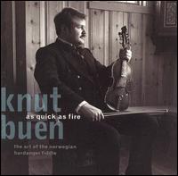 As Quick as Fire: The Art of the Norwegian Hardanger Fiddle - Knut Buen