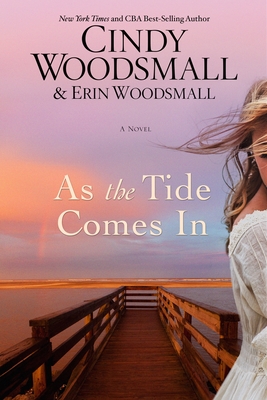 As the Tide Comes in - Woodsmall, Cindy, and Woodsmall, Erin