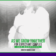 As We Grow Together Her Workbook: For Expecting Couples