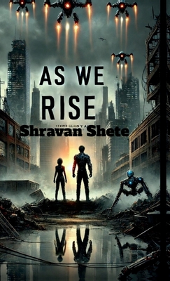 As We Rise... - Shravan Shete