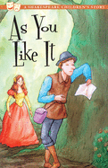 As You Like It: A Shakespeare Children's Story