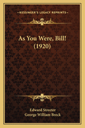 As You Were, Bill! (1920)