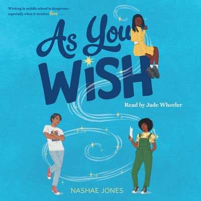 As You Wish - Jones, Nashae, and Wheeler, Jade (Read by)