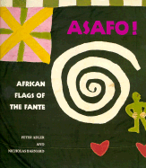 Asafo!: African Flags of the Fante