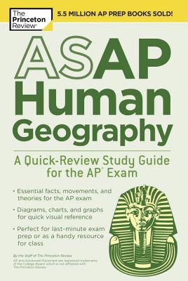 ASAP Human Geography: A Quick-Review Study Guide for the AP Exam - The Princeton Review