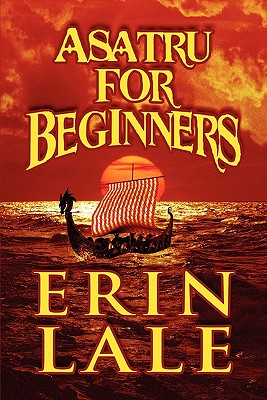 Asatru for Beginners - Lale, Erin