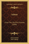 Asbein: From the Life of a Virtuoso (1890)
