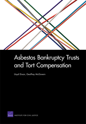Asbestos Bankruptcy Trusts and Tort Compensation - Dixon, Lloyd
