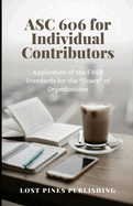 ASC 606 for Individual Contributors: Application of the FASB Standards for the "Doers" of Organizations