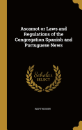 Ascamot or Laws and Regulations of the Congregation Spanish and Portuguese News