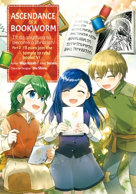 Ascendance of a Bookworm (Manga) Part 2 Volume 6 - Kazuki, Miya, and Quof (Translated by)