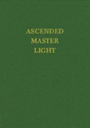 Ascended Master Light (I Am Discourses, Vol.7) (Spanish Version: Las Ensenanzas De St Germain) - Great Cosmic Beings