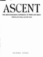 Ascent: The Mountaineering Experience in Word and Image - Roper, Steve