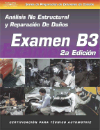 ASE Collision Test Prep Series -- Spanish Version, 2e (B3): Non-Structural Analysis and Damage Repair
