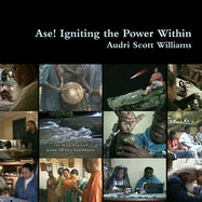 Ase'! Igniting the Power Within