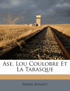 ASE, Lou Coulobre Et La Tarasque