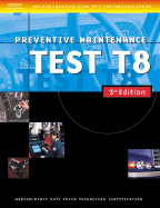 ASE Medium/Heavy Duty Truck Test Prep Manuals, 3e T8: Preventive Maintenance