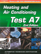 ASE Test Prep Series -- Automobile (A7): Automotive Heating and Air Conditioning