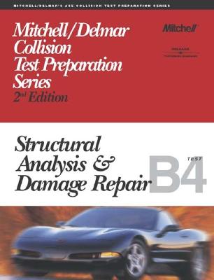 ASE Test Prep Series -- Collision (B4): Structural Analysis and Damage Repair - Delmar, Cengage Learning