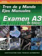 ASE Test Prep Series -- Spanish Version, 2E (A3): Automotive Manual Drive Trains and Axles