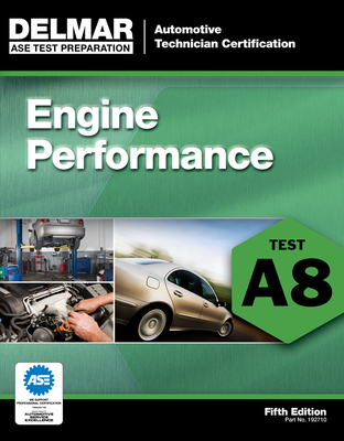 ASE Test Preparation - A8 Engine Performance - Delmar, Cengage Learning