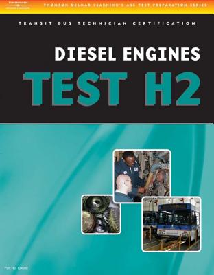 ASE Test Preparation - Transit Bus H2, Diesel Engines - Delmar Publishers