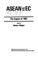 ASEAN and the EC : the impact of 1992