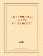 Asger Srensen g?r p? universitetet: Skrapbog fra omvltningerne