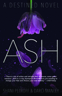 Ash: A Destined Novel