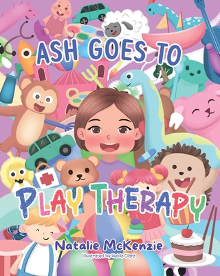 Ash Goes to Play Therapy - McKenzie, Natalie