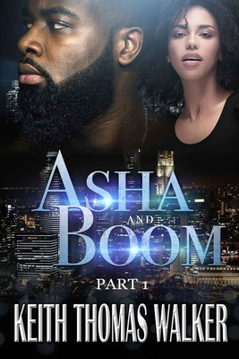 Asha and Boom: Part 1 - Walker, Keith Thomas