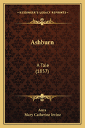 Ashburn: A Tale (1857)