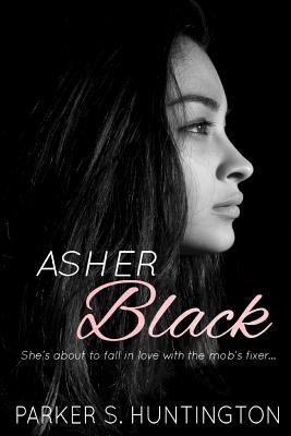 Asher Black: (Book 1 of The Five Syndicates) - Huntington, Parker S