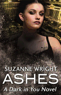 Ashes: Enter an addictive world of sizzlingly hot paranormal romance . . .