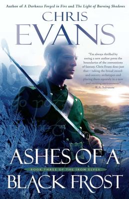 Ashes of a Black Frost: Podbook Three of the Iron Elves - Evans, Chris, Professor